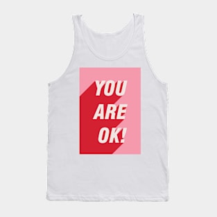 You Are OK! Tank Top